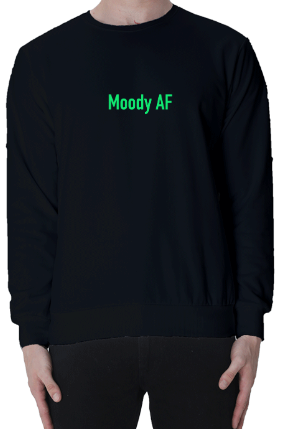 Moody AF Sweatshirt